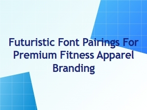 Futuristic Font Pairings for Premium Fitness Branding