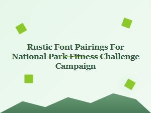 Rugged Font Pairings for National Park Fitness
